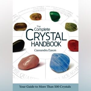 The Complete Crystal Handbook by Cassandra Eason